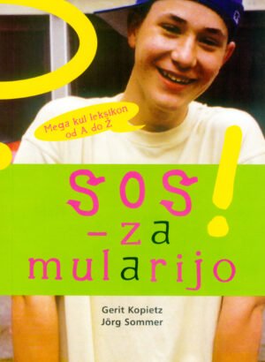 SOS za mularijo! (Mladostniki) Gerit Kopietz