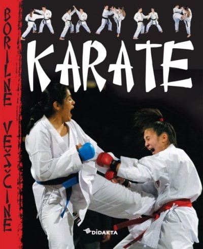Borilne veščine - karate Knjiga o karateju Knjiga o borilnih veščinah