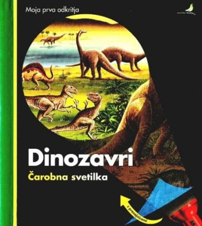 Dinozavri : Čarobna svetilka Poučna Otroška slikanica