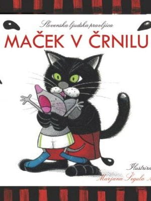 Maček v črnilu Slovenska ljudska pravljica Ljudska pripoved