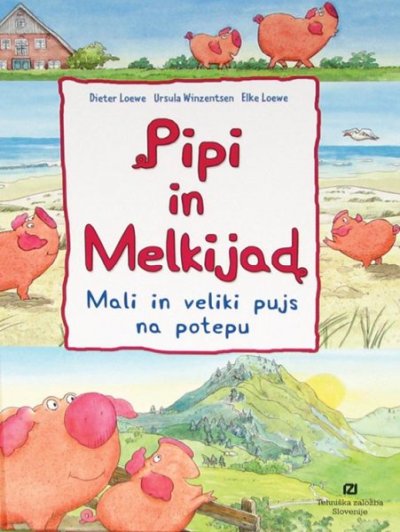 Pipi in melkijad: Mali in veliki pujs na potepu Otroška slikanica