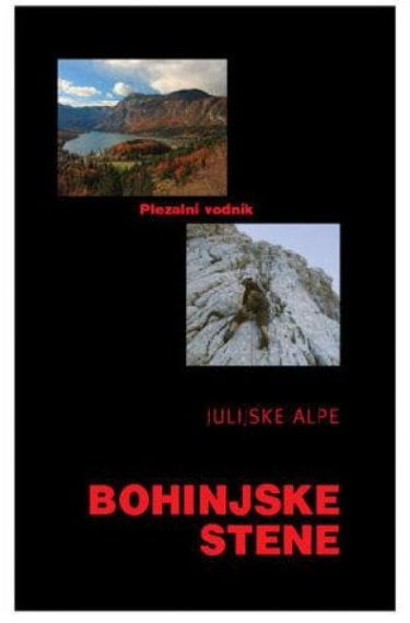Plezalni vodnik Bohinjske stene Alpinizem Slovenski alpinizem Alpinizem vodnik