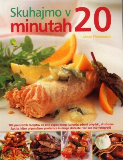 Skuhajmo v 20 minutah Kuharica kuharska knjiga recepti